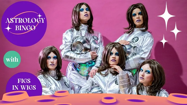 ASTROLOGY BINGO with Figs in Wigs and Friends