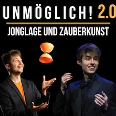 UNMÖGLICH 2.0! - Jonglage und Zauberkunst