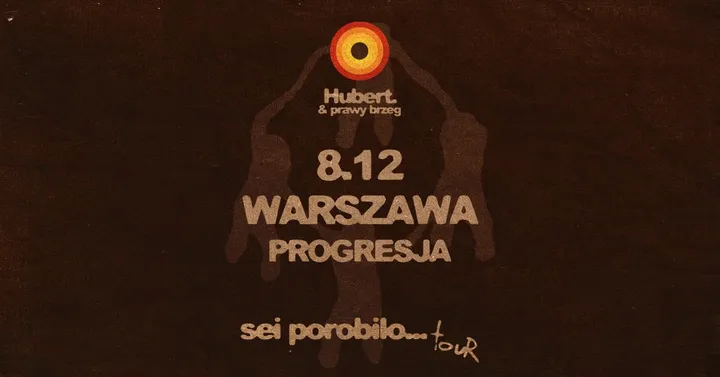 Hubert. & prawy brzeg - sei porobilo...TOUR - 8.12 Warszawa