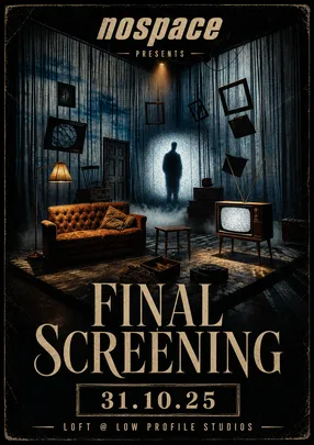 nospace presents: Final Screening