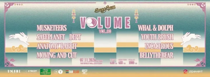 VOL.80 - SANGSOM PRESENTS VOLUME PHASE 8 : Musketeers + Safeplanet + Anatomy Rabbit + Moving and Cut + Dept + Whal & Dolph + Youth Brush + Incacerous + Bellythebear