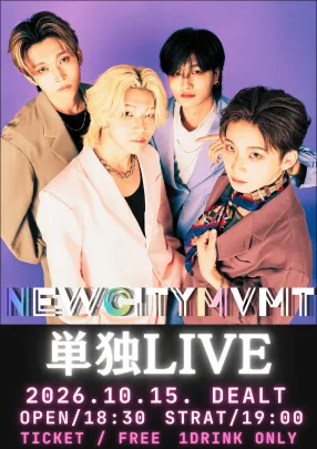 New City Mvmt " 単独LIVE "