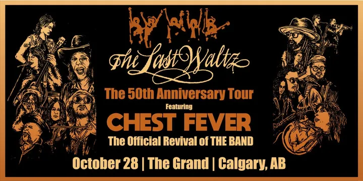 Chest Fever presents The Last Waltz - The 50th Anniversary Tour!