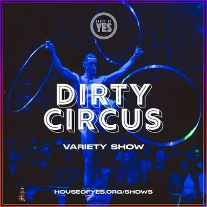 DIRTY CIRCUS: Variety Show