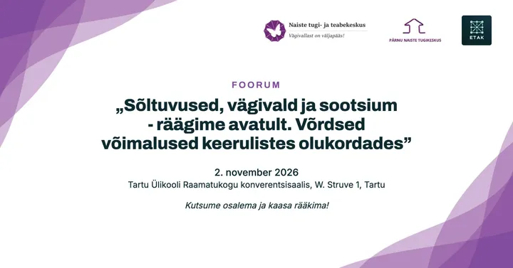 Foorum ''Sõltuvused, vägivald ja sootsium - räägime avatult. Võrdsed võimalused keerulistes olukordades''