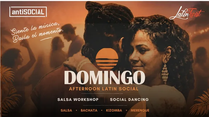 DOMINGO – Afternoon Latin Social | Salsa, Bachata & Kizomba