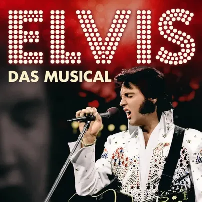 ELVIS - Das Musical