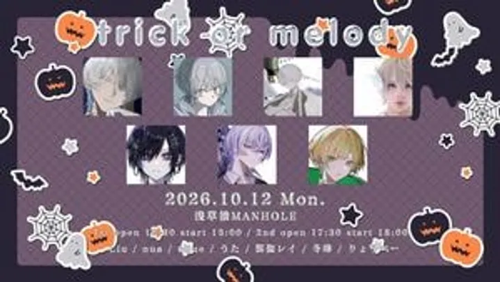 trick or melody【再販2部Aチケット】