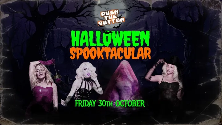 Push The Button: HALLOWEEN SPOOKTACULAR