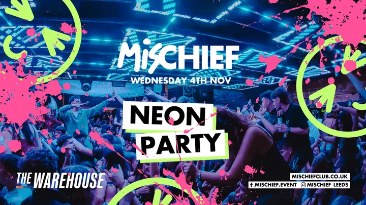Mischief | SOLD OUT | Neon Party
