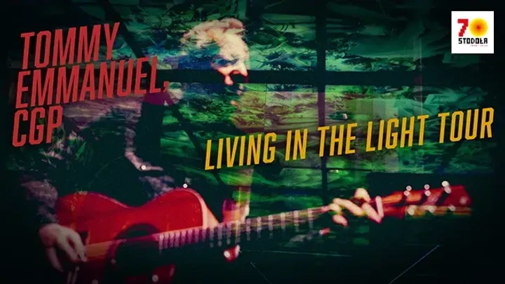 Tommy Emmanuel, CGP - Living In The Light Tour
