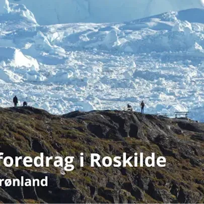 Rejseforedrag om Grønland (Roskilde)