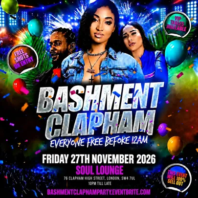 Bashment Clapham - Everyone Free Before 12AM