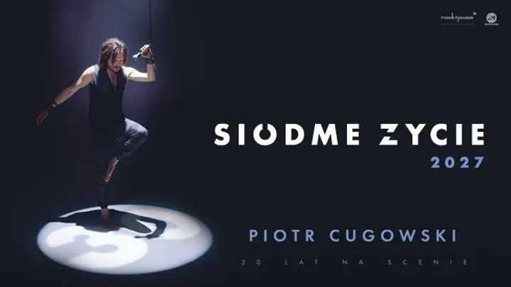 PIOTR CUGOWSKI „Siódme Życie”- gościnnie KASIA MOŚ