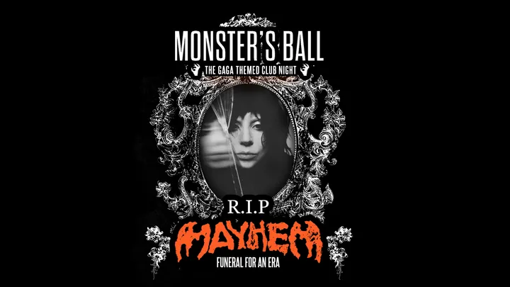 Monster's Ball: RIP MAYHEM (Funeral For An Era) - Lady Gaga Club Night (BIRMINGHAM)