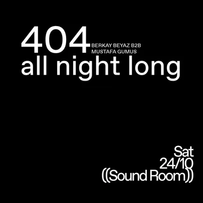 404 All Night Long