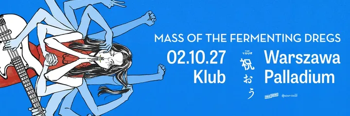 MASS OF THE FERMENTING DREGS | Warszawa