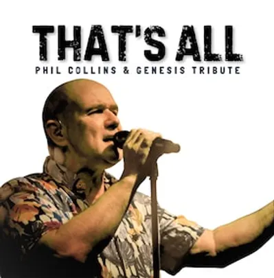 Phil Collins & Genesis Tribute Show - That´s All