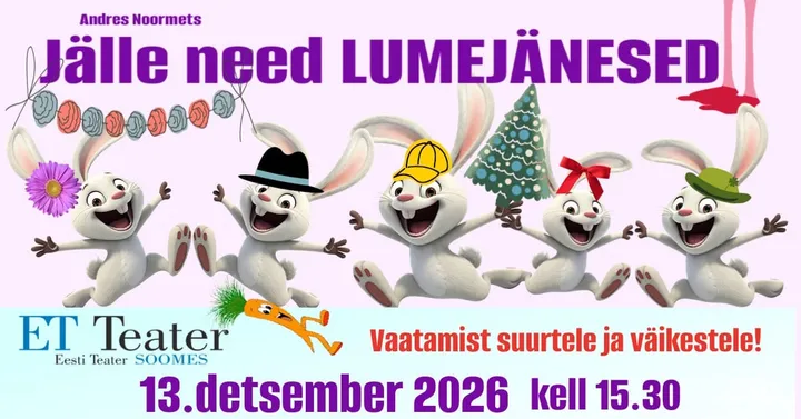 ET Teater Helsingis: Jälle need LUMEJÄNESED