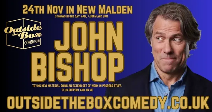 JOHN BISHOP at Outside the Box Comedy Club at the Royal Oak, New Malden