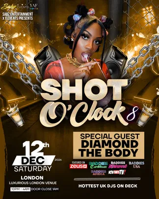 Shot O’clock 8 - Diamond The Body (LONDON)