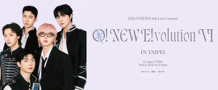 2026 ONEWE 6th Live Concert ‘O! NEW E!volution ⅤI’ IN TAIPEI