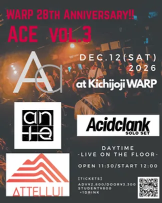吉祥寺WARP28周年記念公演【ACE vol.3】