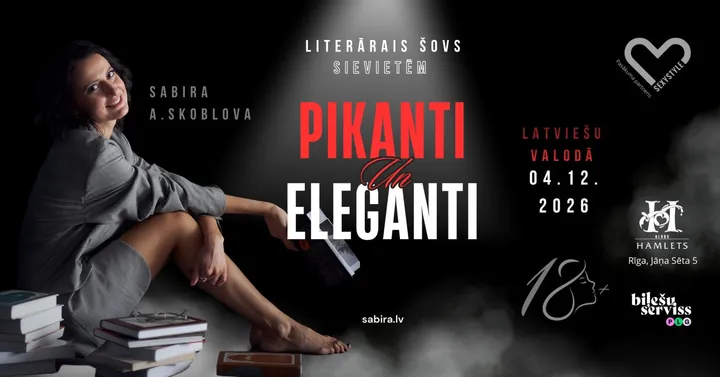 Literārais šovs sievietēm 18+ 'Pikanti un eleganti' latviešu valodā