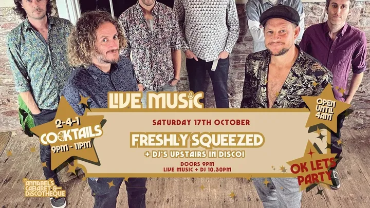Live Music: FRESHLY SQUEEZED // Annabel’s Cabaret & Discotheque