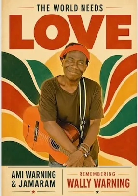 Remembering Wally Warning - The World needs love - Ami Warning & Jamaram