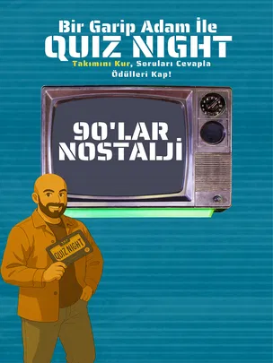 Bir Garip Adam İle Quiz Night - 90'lar Nostalji (Diziler,Filmler,Çizgi Filmler, Magazin vb.)