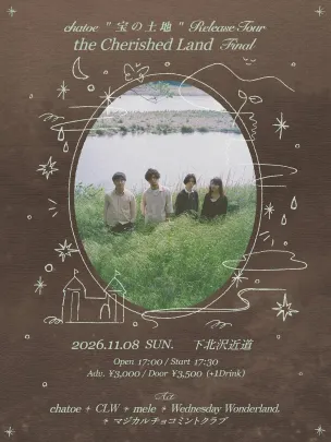 chatoe "宝の土地"release tour the Cherished Land