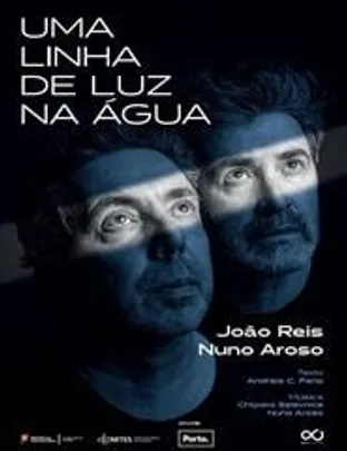 UMA LINHA DE LUZ NA ÁGUA | ESTREIA