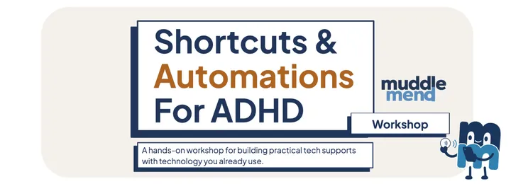 Shortcuts & Automations for ADHD