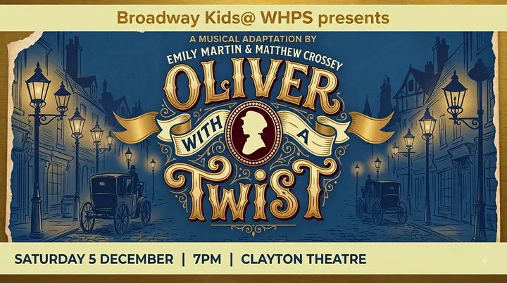 "OLIVER with a TWIST"- A Broadway Kids @ WHPS Production