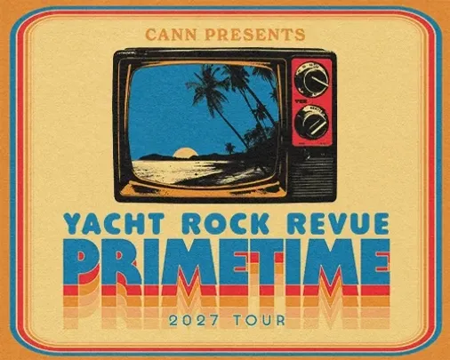 Cann Presents: Yacht Rock Revue – Primetime