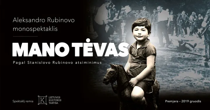 Aleksandro Rubinovo spektaklis ''Mano tėvas'' | Vilnius