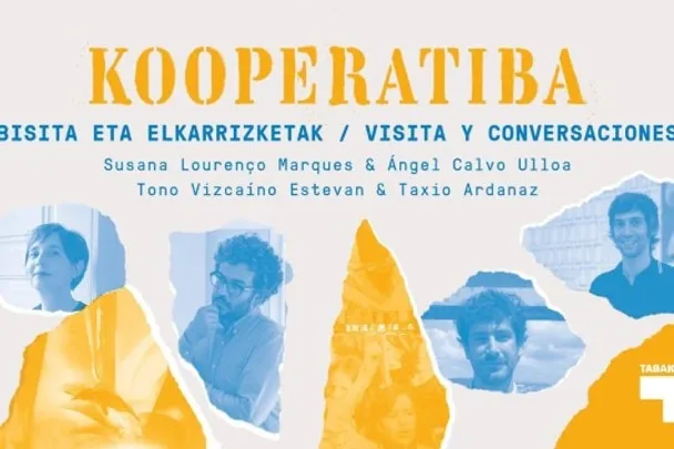 Visita guiada y conversaciones: : "KOOPERATIBA"